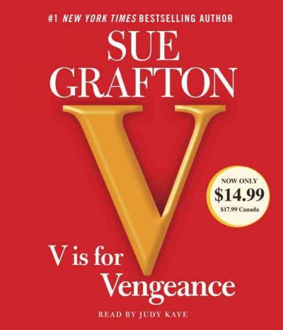 "V" is for vengeance [sound recording (CD)] / written by Sue Grafton ; read by Judy Kaye.
