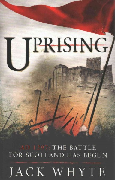 Uprising / Jack Whyte.