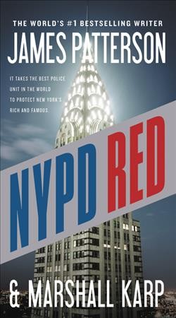 Nypd red [electronic resource] : NYPD Red Series, Book 1. James Patterson.