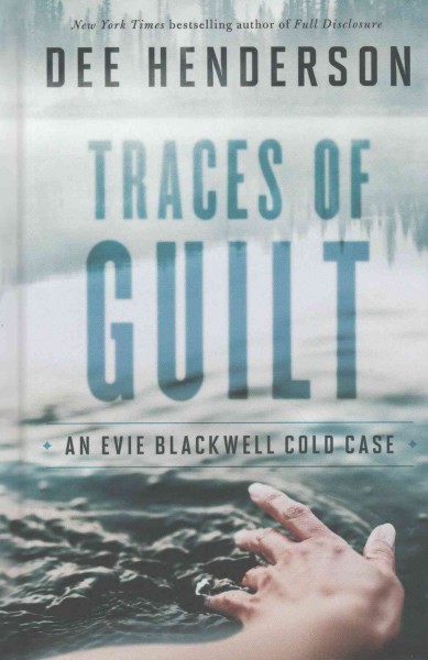 Traces of guilt [large print] / Dee Henderson.