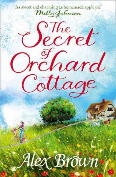 The secret of Orchard Cottage / Alex Brown.