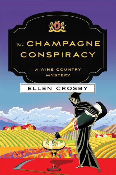 The champagne conspiracy / Ellen Crosby.