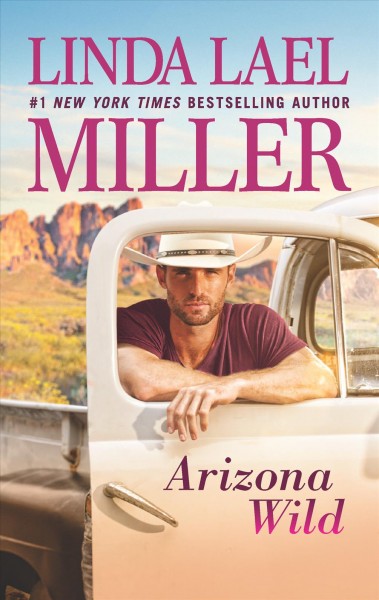 Arizona wild / Linda Lael Miller.