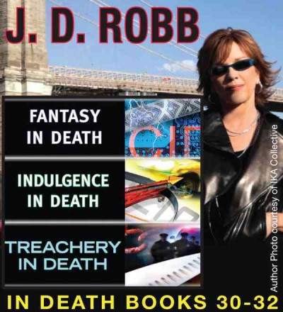 The in death collection. Books 30-32 / J.D. Robb.