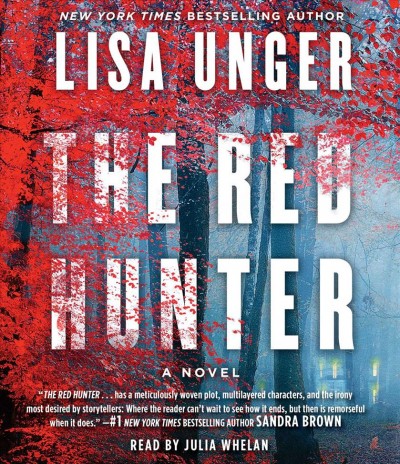 The red hunter : a novel / Lisa Unger.