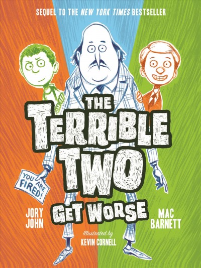 The terrible two get worse [electronic resource] : Terrible Two Series, Book 2. Mac Barnett.