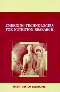 Emerging technologies for nutrition research : potential for assessing military performance capability / Committee on Military Nutrition Research, Food and Nutrition Board, Institute of Medicine ; Sydne J. Carlson-Newberry and Rebecca B. Costello, editors.