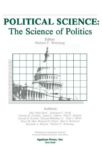 Political science : the science of politics / edited by Herbert F. Weisberg.