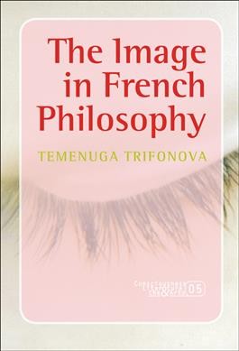 The image in French philosophy / Temenuga Trifonova.