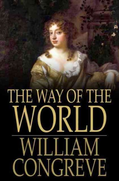 The way of the world / William Congreve.