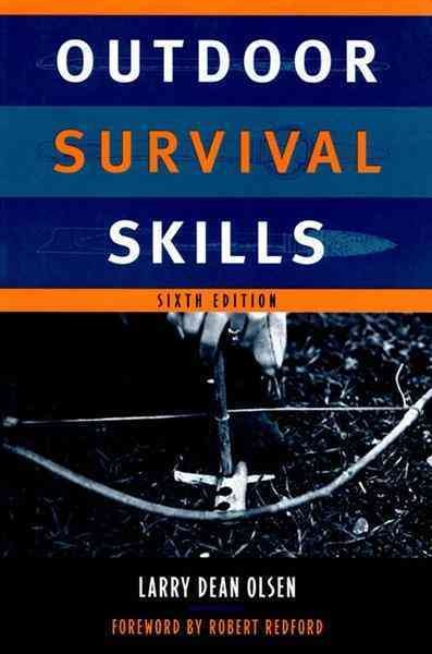 Outdoor survival skills / Larry Dean Olsen.