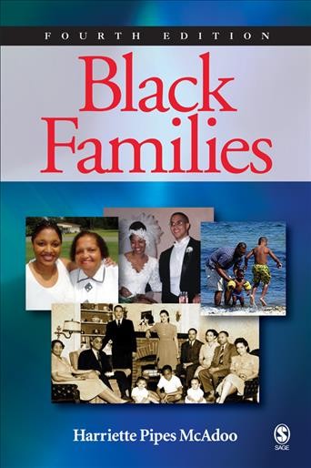 Black families / Harriette Pipes McAdoo, [editor].