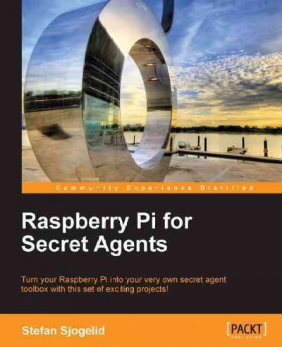 Raspberry Pi for Secret Agents.