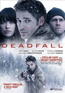 Deadfall [videorecording] / Magnolia Pictures, Studiocanal and 2929 Productions present a Mutual Film Company Production ; produced by Gary Levinsohn ... [et. al.] ; written by Zach Dean ; directed by Stefan Ruzowitzky.