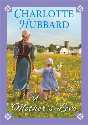A mother's love / by Charlotte Hubbard.