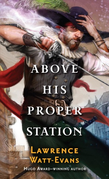 Above his proper station / Lawrence Watt-Evans.