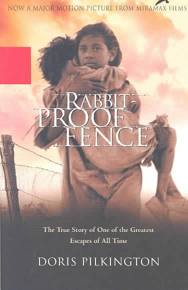 Follow the rabbit-proof fence / Doris Pilkington (Nugi Garimara).