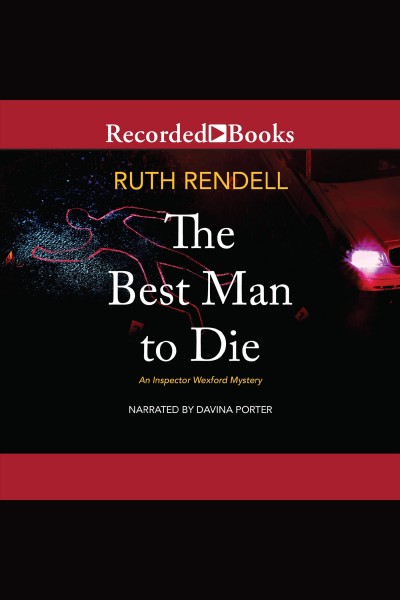 The best man to die [electronic resource] / Ruth Rendell.