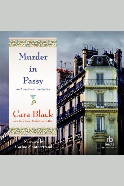 Murder in Passy [electronic resource] / Cara Black.