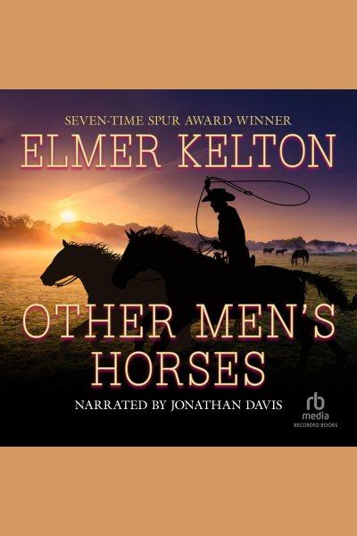 Other men's horses [electronic resource] / Elmer Kelton.