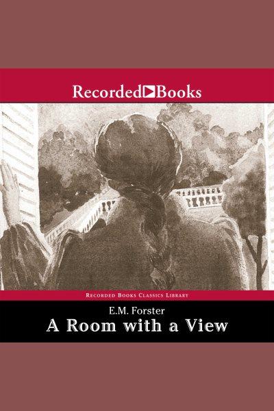 A room with a view [electronic resource] / E.M. Forster.