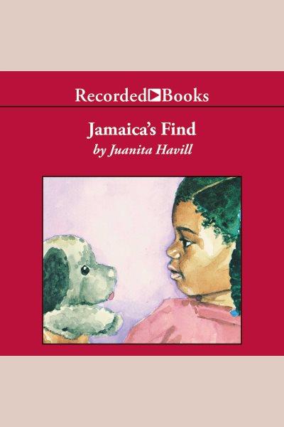 Jamaica's find [electronic resource] / Juanita Havill.