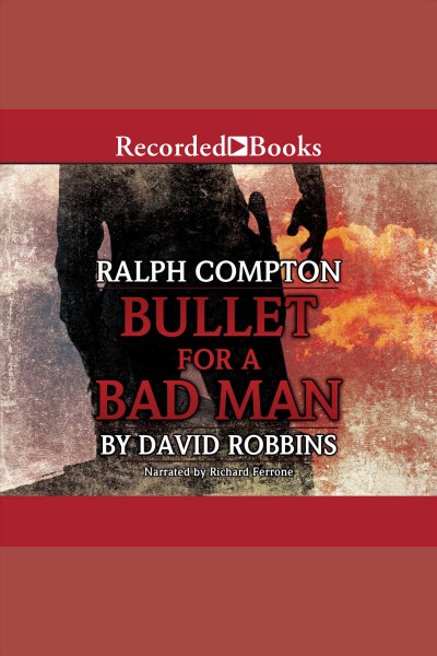 Bullet for a bad man [electronic resource] / David Robbins.