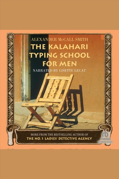 The Kalahari typing school for men [electronic resource] / Alexander McCall Smith.