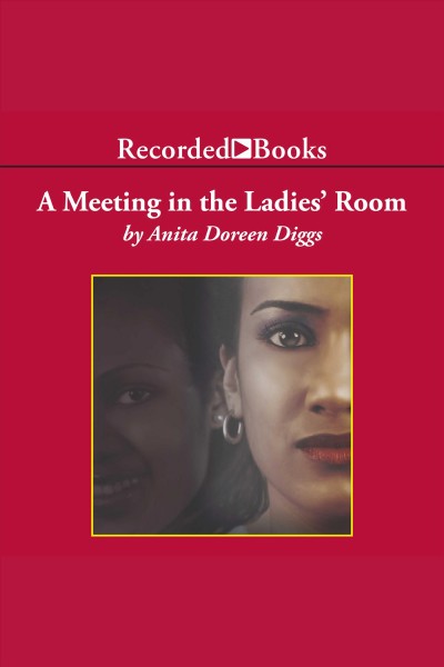 A meeting in the ladies' room [electronic resource] / Anita Doreen Diggs.