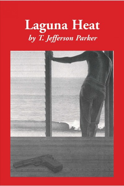 Laguna heat [electronic resource] / T. Jefferson Parker.