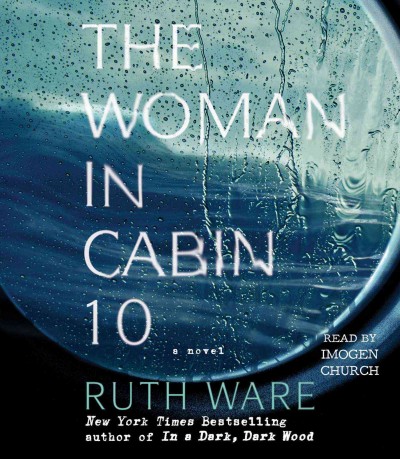 The woman in cabin 10 [sound recording] / Ruth Ware.