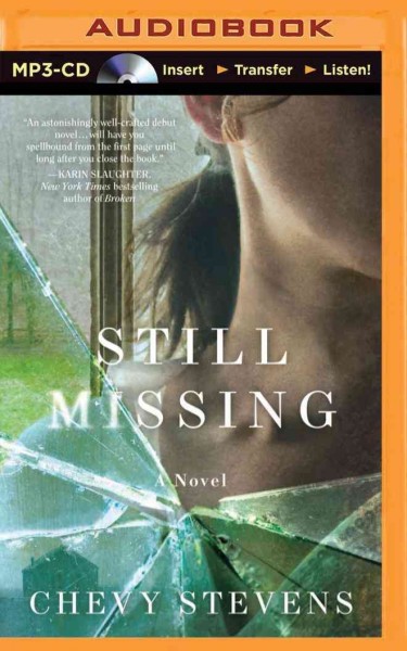 Still missing [sound recording] : a novel / Chevy Stevens.