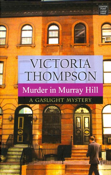Murder in Murray Hill / Victoria Thompson.