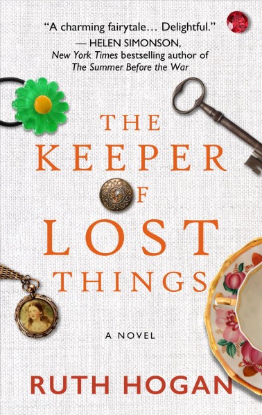 The keeper of lost things / by Ruth Hogan.