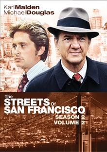 The streets of San Francisco. Season 2, volume 2 [videorecording] / Paramount Pictures ; produced by Quinn Martin.