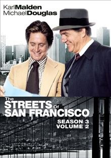 The streets of San Francisco. Season 3, volume 2 [videorecording] / a Quinn Martin production.
