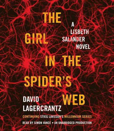The girl in the spider's web : a Lisbeth Salander novel / David Lagercrantz.