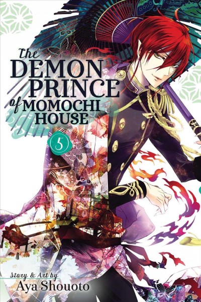 The demon prince of Momochi House. 5 / story & art by Aya Shouoto ; translation, JN Productions.