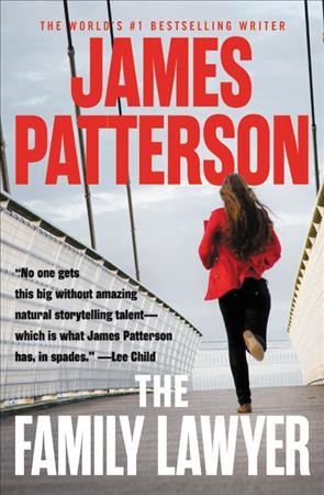 The family lawyer : thrillers / James Patterson with Robert Rotstein, Christopher Charles, and Rachel Howzell Hall.