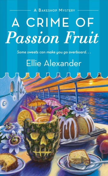 A crime of passion fruit / Ellie Alexander.