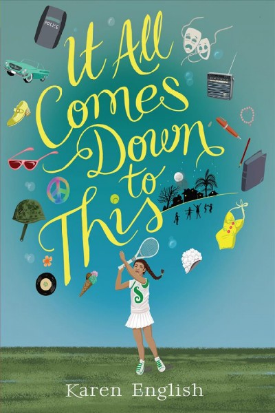 It all comes down to this / by Karen English.