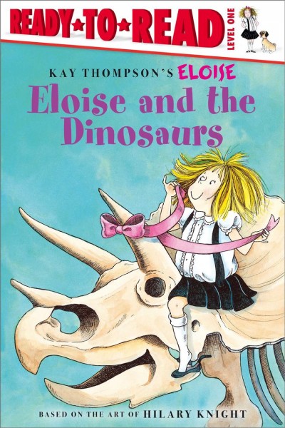 Eloise and the dinosaurs / story by Lisa McClatchy ; illustrated by Tammie Lyon.