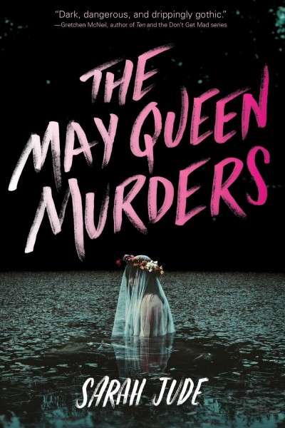 The May Queen murders / Sarah Jude.