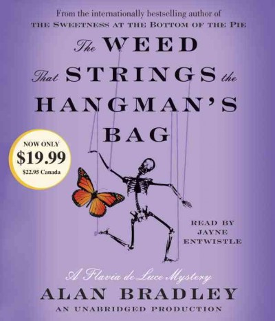 The weed that strings the hangman's bag  [sound recording] : a Flavia de Luce mystery 
