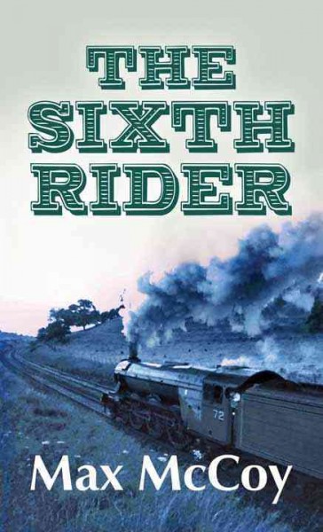The sixth rider large print{LP} a novel of the Dalton gang /