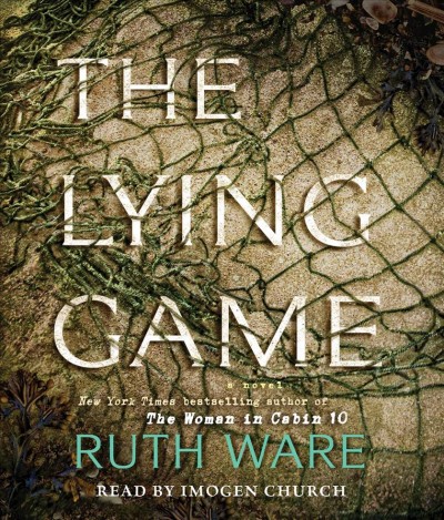 The lying game [sound recording] / Ruth Ware.