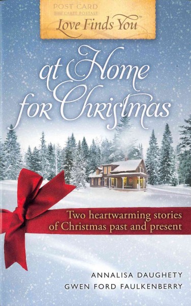 Love finds you at home for Christmas / by Annalisa Daughety and Gwen Ford Faulkenberry.