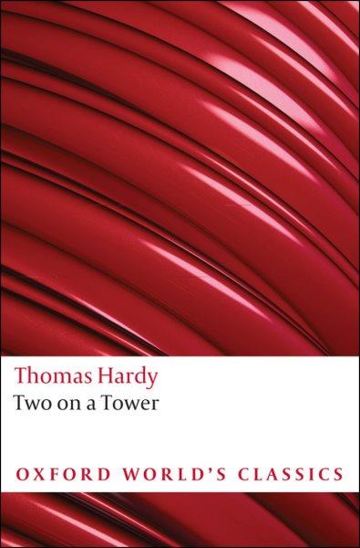 Two on a tower / Thomas Hardy ; edited with an introduction by Suleiman M. Ahmad.