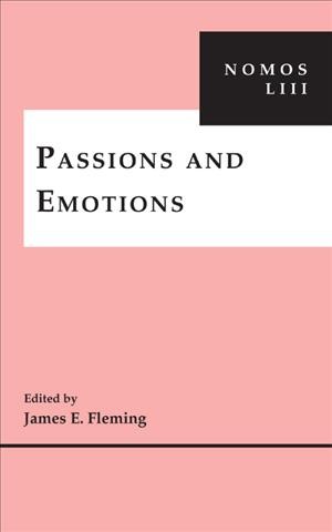 Passions and emotions / edited by James E. Fleming.