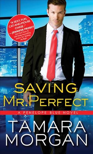 Saving Mr. Perfect / Tamara Morgan.